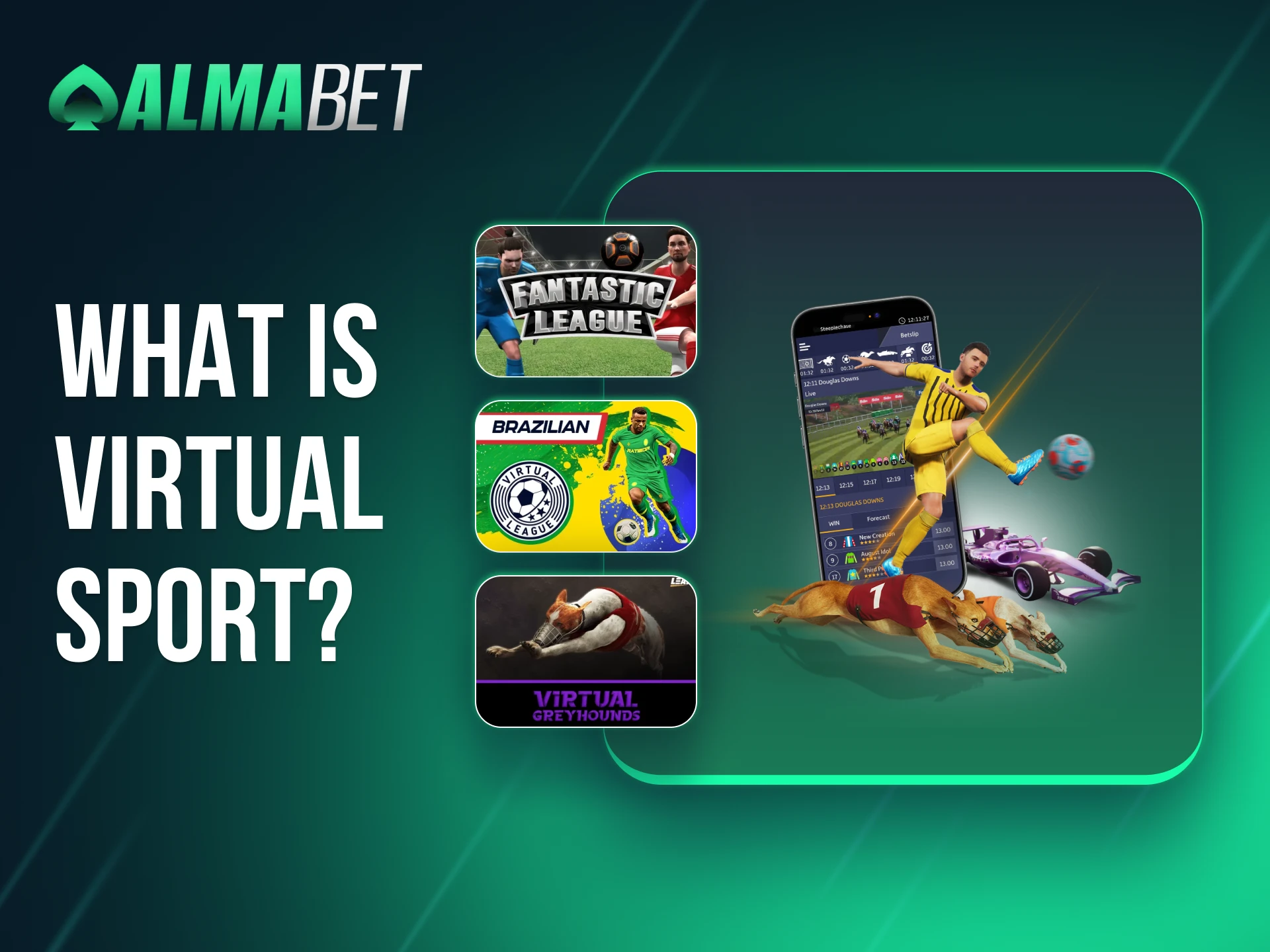 Virtual sports available at Almabet are fast, computer-simulated events with 24/7 betting and quick results.